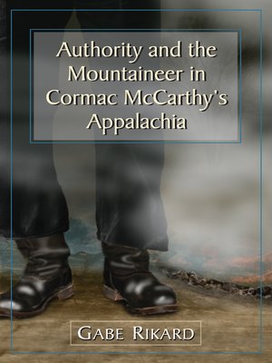 cover image of Authority and the Mountaineer in Cormac McCarthy's Appalachia